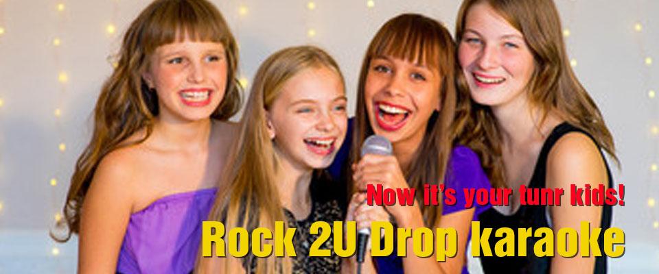 Rock 2U Drop karaoke for teenagers
